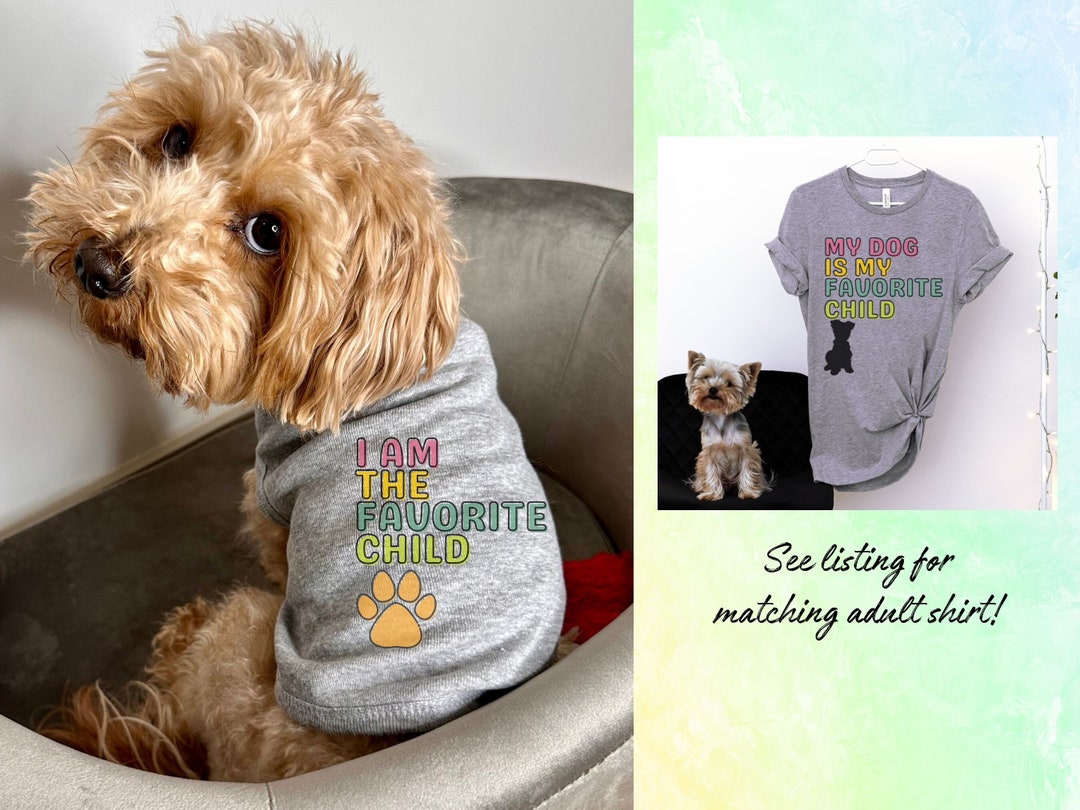 Favorite Dog Child, Matching Dog Shirt, Dog Matching Owner, Cute Doggy