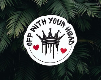 Off With Your Head Sticker | Queen of Hearts Inspired Gothic Design