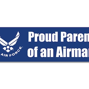3x8 blue Proud Parent Of An Airman Bumper Sticker (air force logo auto rv pilot usa military vinyl decal) US Air Force Licensed