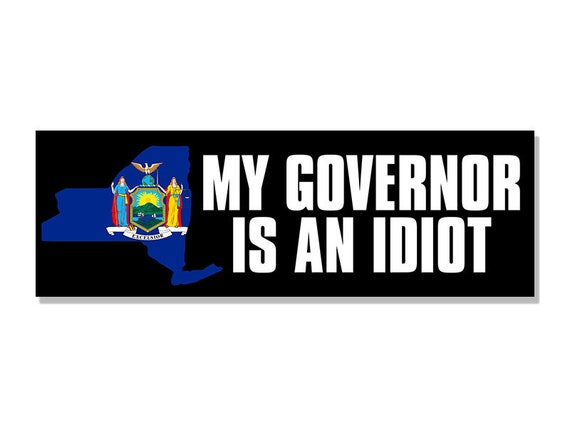 My Governor Is An Idiot Newyork' Sticker