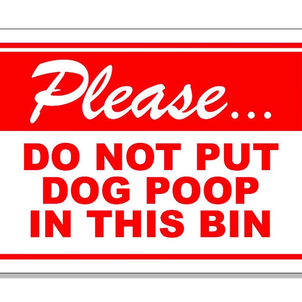 3x4 inch RED Please Do Not Put Dog Poop In This Bin Sticker (decal poo trash can throw away curb waste business)