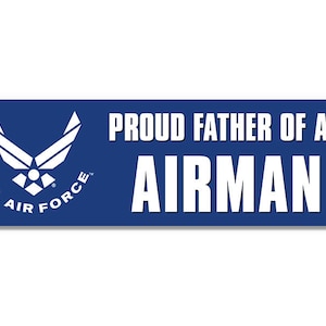 May include: Blue and white sticker with the text "Proud Father of an Airman" and the U.S. Air Force logo.