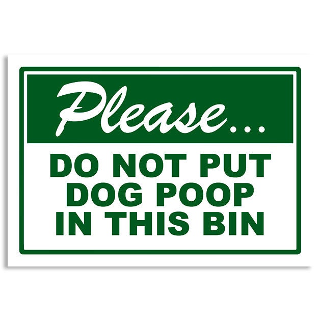 3x4 Inch GREEN Please Do Not Put Dog Poop in This Bin Sticker decal Poo