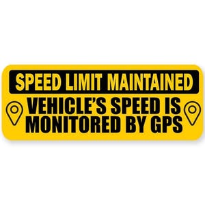 YELLOW: Speed Limits Maintained Vehicle Monitored GPS Bumper Sticker (car truck van suv rv window driving vehicle rv caution vinyl decal)