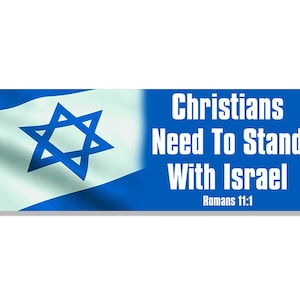 Christians Need to Stand with Israel Romans 11:1 Bumper Sticker (jewish vinyl decal jew auto car truck laptop iphone israili usa ally decal)