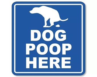 May include: Blue and white sign with a silhouette of a dog pooping. The sign reads "DOG POOP HERE".