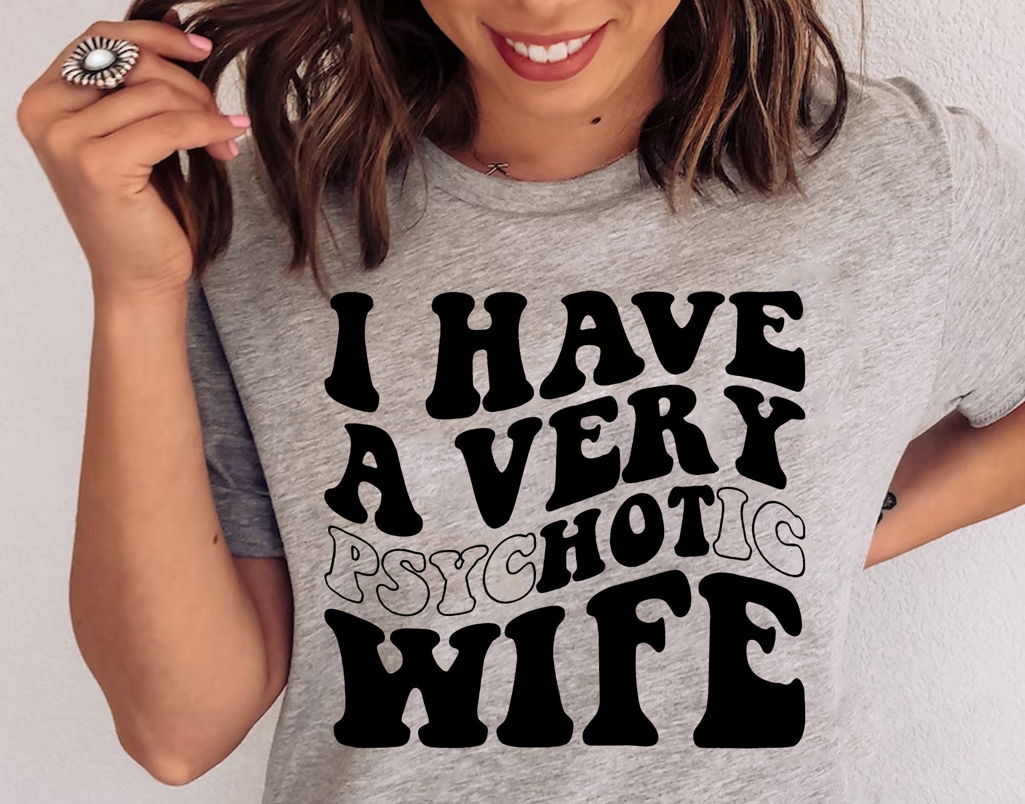 I Have A Very Hot Wife Svg I Have A Very Psychotic Wife Hot Etsy