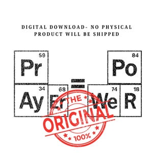 May include: A black and white graphic design featuring elements from the periodic table, with the words "THE ORIGINAL" stamped in red. The text "DIGITAL DOWNLOAD - NO PHYSICAL PRODUCT WILL BE SHIPPED" is at the top.