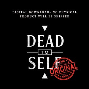以下が含まれることがあります： 黒色のグラフィックデザインで、白い文字で「DEAD TO SELF」と赤い「THE ORIGINAL 100%」スタンプが描かれています。「デジタルダウンロード - 物理的な製品は発送されません」というテキストが上部にあります。