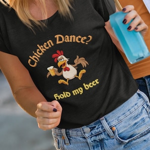 Chicken Dance Tshirt, Fun Oktoberfest Shirt, Chicken Dancing, Octoberfest Beer, Chicken Holding Beer, Chicken lover gift, Oktoberfest gift