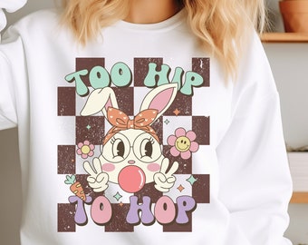 Retro Vibes 'Too Hip to Hop' Easter Bunny Sweatshirt. Shipping Included.