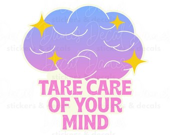 Take Care of Your Mind, Vinyl Sticker, Inspirational Quote Decal, Laptop Decal, Water Bottle Sticker, Planner Accessories, Self Care Gift