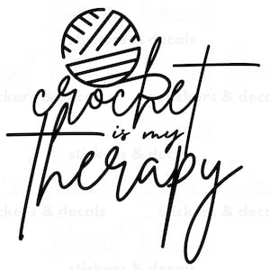 Crochet is My Therapy, Vinyl Decal, Vinyl Sticker, Bumper Decal, Funny Sticker, Gifts for Crocheters, Cute Crochet Gift