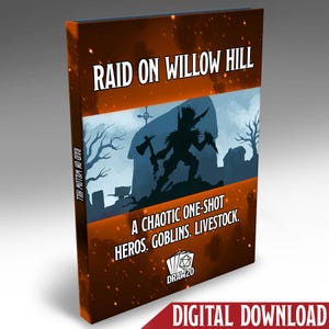 Può includere: Una copertina di download digitale per un'avventura di gioco di ruolo da tavolo chiamata "Raid on Willow Hill". La copertina presenta una silhouette di un goblin che tiene un'arma davanti a un cimitero. Il testo "A chaotic one-shot. Heros. Goblins. Livestock." è sotto l'immagine.