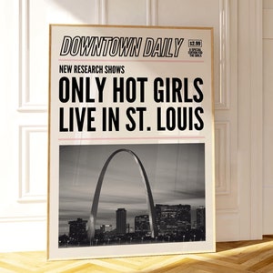 St. Louis Missouri Art Print, STL Wall Art, Saint Louis Cityscape Home Decor, Only Hot Girls Live in St. Louis, Y2K Headline News Art Print