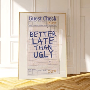 Retro Guest Check Better Late Than Ugly Poster Woman Bathroom Decor Coke In The Bathroom Preppy Funky Wall Art College Dorm Decor Print image 1