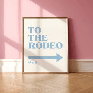 To The Rodeo Print, Trendy Coastal Cowgirl Wall Art, Cowgirl Themed Blue Dorm Decor, Western Aesthetic Wall Art, Howdy Lets Get Rowdy Poster