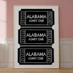 Alabama Wandkunst, Benutzerdefinierte Ort Reisekunst, Y2K Admit One Tickets Poster, Benutzerdefinierte Ort Wandkunst, Alabama Geschenkidee, Tuscaloosa Wandkunst