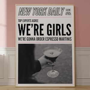 Newspaper Wall Art, Retro Headline Poster, Bar Cart Wall Art, Espresso Martini Wall Art, College Dorm Decor, We're Girls Y2K Poster, Preppy