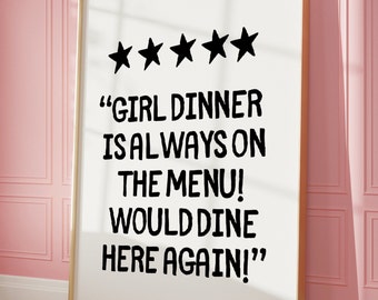 Puede incluir: Una impresión enmarcada con una calificación de cinco estrellas y el texto "GIRL DINNER IS ALWAYS ON THE MENU! WOULD DINE HERE AGAIN!"