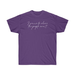 Ich will dort sein, wo die Leute nicht sind - Unisex Ultra Cotton Tee