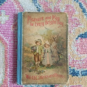 RARE Early 1900s Original Antique Victorian Children's Book Pleasure and Play