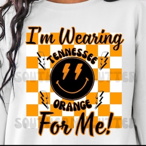 Ich trage Tennessee orange für mich png, TN Orange, Vols, Football, Tennessee, PNG, Sublimation, Digital Design, Smiley face