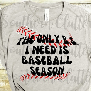 Baseball, The Only BS I Need Is Baseball Season, Baseball Season, PNG, Sublimation, Baseball PNG, Digital Print, Summer Fun png,