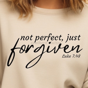Not Perfect Just Forgiven Png, Forgiven, Faith, Grace, Christian, Sublimation, Digital Download, Png, Women&#39;s PNG