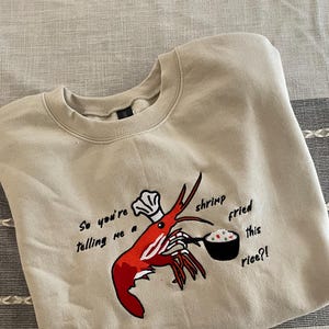 Embroidered Shrimp Fried Rice Crewneck Sweatshirt: Funny Dad Joke Pullover