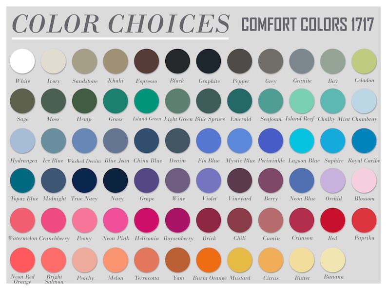 May include: A color chart with a variety of shades, including white, black, and various hues of blue, green, pink, and orange. The text "COLOR CHOICES COMFORT COLORS 1717" is displayed at the top.