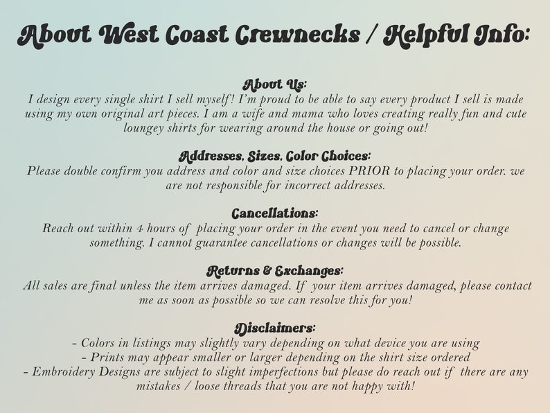 May include: Text on a light blue background with the title "About West Coast Crewnecks / Helpful Info:". The text provides information about the shop owner, address and size confirmation, cancellations, returns and exchanges, and disclaimers.