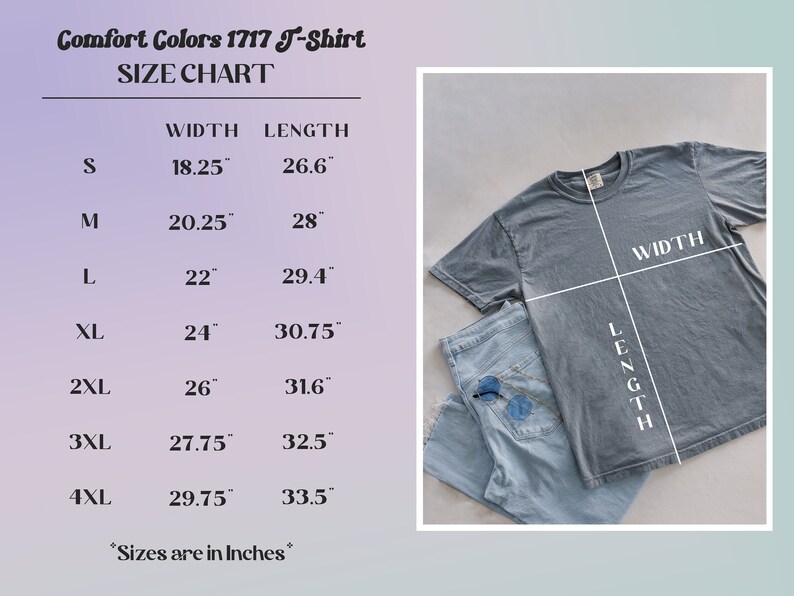 May include: A gray Comfort Colors 1717 T-shirt with a size chart showing width and length measurements in inches. The shirt is paired with light blue jeans. The size chart includes sizes S to 4XL.