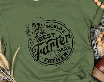 World's Best Farter I Mean Father T Shirt Funny, Fathers Day Gift, Husband Shirt, Dad gift, Funny Dad Shirt Father Shirt