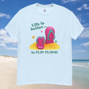 Life is Better in Flip Flops Tee