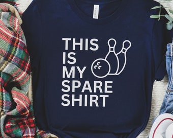Funny Bowling Shirt: "This is my Spare Shirt", Gift for bowler. Gift for him.