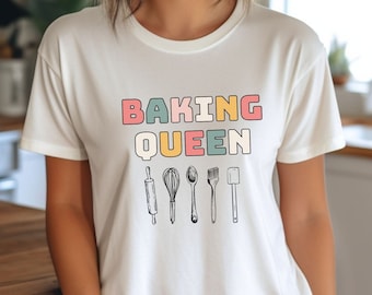 Baking Queen T-Shirt, Gift for Baker