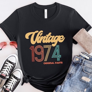 50th Birthday Shirt Vintage 1974 Shirt for 50th Birthday Gift 50th Birthday Gift For Men 50th Birthday Woman 50th Birthday Original parts