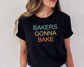 Koszulka Bakers Gonna Bake – zabawna koszulka do pieczenia dla kucharza