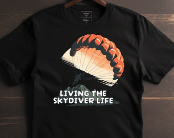 Skydiver T-Shirt, Gift for Skydivers, Adrenaline Aficionados, Parachuting Shirts, Skydiving Lovers, Parachute Enthusiast