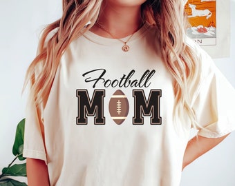 Football Mom Shirt, Football T-Shirt, American Football Fan Shirt, Football Girlfriend Shirt, Football Mom, Football College Shirt