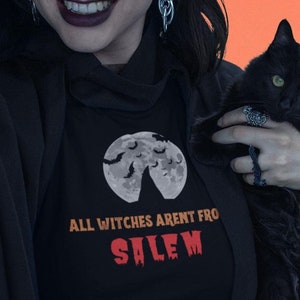 Spooky Witch Halloween Shirt: All Witches Aren&#39;t From Salem Tee