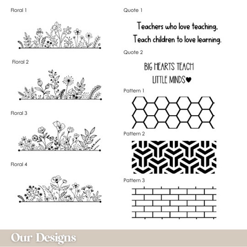 May include: Black and white illustrations of floral designs, geometric patterns, and inspirational quotes for teachers. The quotes are "Teachers who love teaching, Teach children to love learning." and "BIG HEARTS TEACH LITTLE MINDS".
