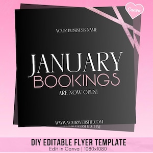 May include: Black and pink flyer template with the text "JANUARY BOOKINGS ARE NOW OPEN!" and the website address "WWW.YOURWEBSITE.COM". The flyer also includes the text "DIY EDITABLE FLYER TEMPLATE" and "Edit in Canva | 1080x1080".