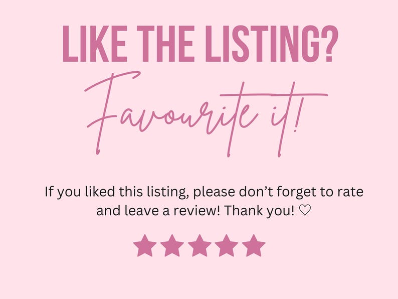 K&ouml;nnte beinhalten: Rosaer Text auf hellrosaem Hintergrund, der "LIKE THE LISTING? Favourite it!" lautet. Wenn Ihnen diese Anzeige gefallen hat, vergessen Sie bitte nicht, sie zu bewerten und eine Rezension zu hinterlassen! Vielen Dank!  F&uuml;nf rosa Sterne befinden sich unter dem Text.