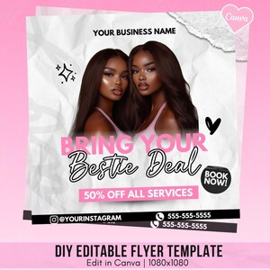 May include: A pink and white flyer with a black heart and the text "Bring Your Bestie Deal" and "50% Off All Services". The flyer also includes the text "Book Now!" and contact information for a business.