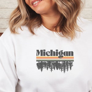Michigan Sweatshirt, Michigan State Sweatshirt, Cute Michigan Sweater, Michigan Gifts, Home State Hoodie, Great Lakes State, Michigan Woods