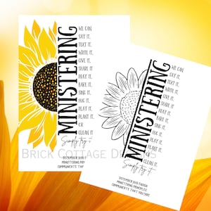 May include: Two printable cards with a sunflower graphic and the text "MINISTERING Simply try it" and a list of ways to minister to others. The text on the cards reads: "We can say it, text it, write it, give it, share it, pray it, bake it, sing it, hug it, play it, plant it, or clean it. Simply try it."