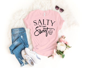 Salty but Sweet Shirt - Cute Summer Tees, Salty but Sweet T-Shirt - Funny Women's Graphic Tee, Funny Salty but Sweet T-Shirt