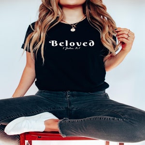 Beloved 1 John 3:1 Bible Verse Shirt, Christian Tshirt, Jesus Shirt, Christian Apparel, Christian Shirt, Faith Based Shirt, Modest Christian